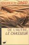 [Helen Baron 01] • De L'autre, Le Chasseur